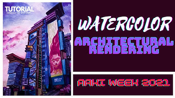 WATERCOLOR ARCHITECTURAL RENDERING (TUTORIAL) Arki week 2021