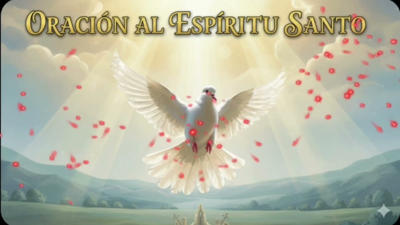 ORACIÓN AL ESPÍRITU SANTO  Viernes 6 de Marzo de 2026