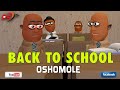 Back to school oshomole  comedy cartoon