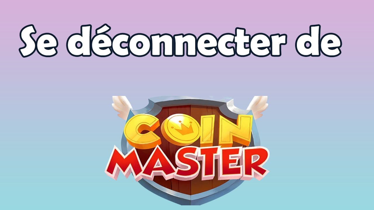 Comment se déconnecter de Coin Master sans Facebook - YouTube