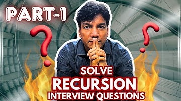 Mastering Recursion: Top Interview Questions & Deep Dive Explained! | Episode-4