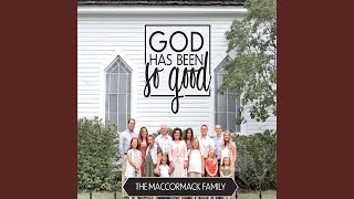 Video thumbnail of "The MacCormack Family - The Greater God's Love Will Shine"