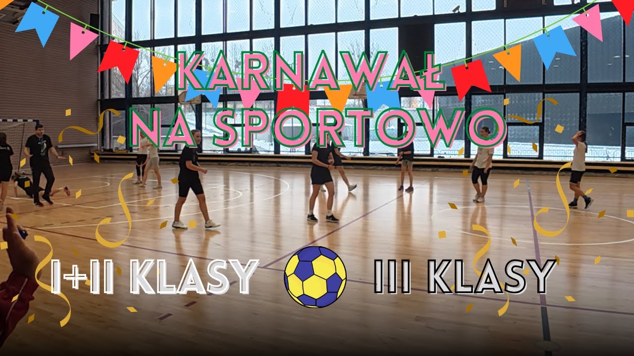 Karnawał na Sportowo | piłka ręczna kobiet | Klasy 1+2 VS 3