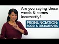 Fix Your English Pronunciation Errors: Food & Restaurants