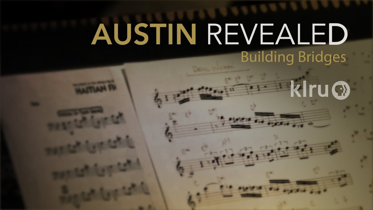 Austin Revealed: Building Bridges