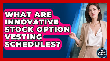 What Are Innovative Stock Option Vesting Schedules? - The Startup Growth Hub