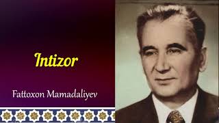 Fattoxom Mamadaliyev - Intizor