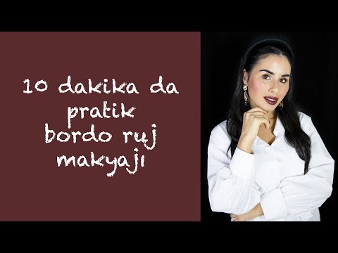 10 dakikada pratik bordo ruj makyajı