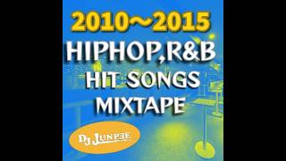 2010~2015 HIPHOP, R&B Hit Songs Mixtape - YouTube