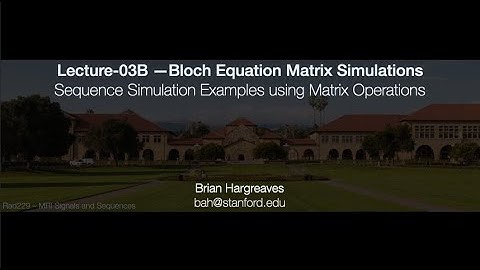 Rad229 (2020) Lecture-03A: Matrix Operations for Nutation, Relaxation and Precession