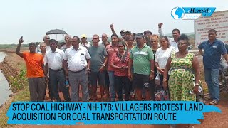STOP COAL HIGHWAY - NH-17B: Villagers Protest Land Acquisition for Coal Transportation Route