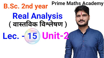 B.Sc 2nd year Real Analysis | Lec-15 | unit-2 | rajasthan university praveen sir Prime maths academy