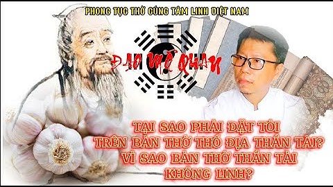 TẠI SAO PHẢI ĐẶT TỎI TRÊN BÀN THỜ THẦN TÀI? - ĐANG KINH DOANH Ế ẨM, THUA LỖ THÌ LÀM NGAY ĐIỀU NÀY.