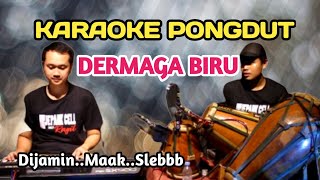 DERMAGA BIRU KARAOKE PONGDUT