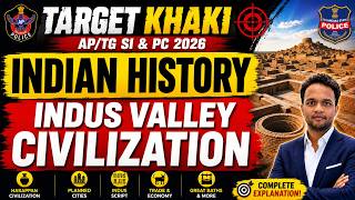 Indus Valley Civilization Complete Class | Indian History | AP/TG SI & PC 2026 | Ancient Indian