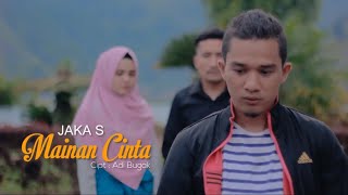 Jaka S - Mainan Cinta-(Official Music Video) chords