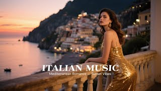 Mediterranean Vibes! 🇮🇹 Relaxing Italian Music & Stunning Amalfi Coast Views ✨