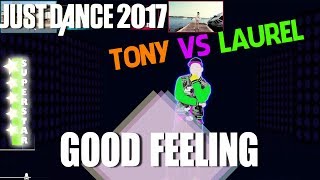 🌟 Just Dance 2017: Good Feeling - Flo Rida | Challenge Tony vs Laurel 🌟