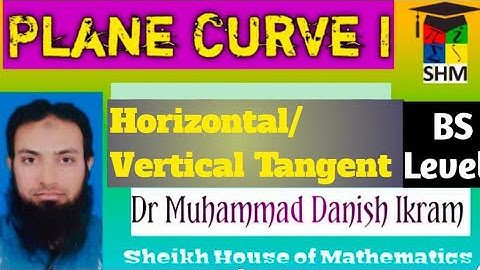 Plane Curve I Horizontal and Vertical Tangents Ex. 6.7 (7-8) calculus with analytic geometry (SHM)