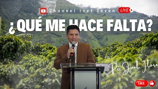 Pr. Joel Flores  ¿Qué me hace falta?