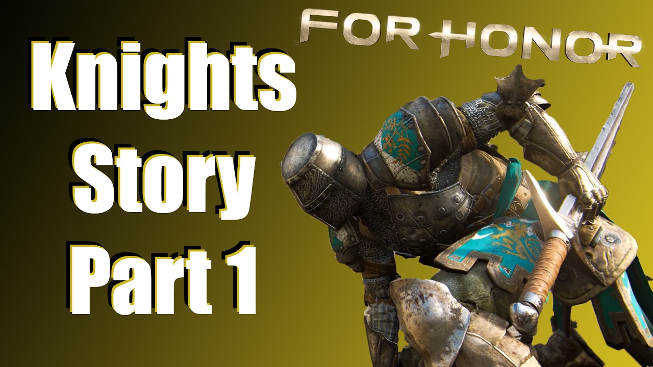 For Honor: Knights Story Mode - Part 1 | TRAITOR