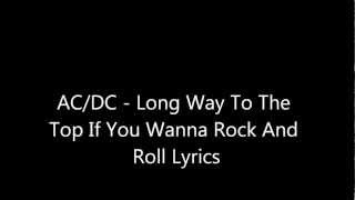 ACDC - Long Way To The Top If You Wanna Rock And Roll Lyrics