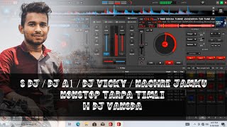 S DJ / DJ A1 / DJ VICKY / NACHRE JAMKU_NONSTOP TARPA TIMLI_H DJ VANSDA