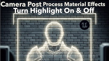 How To Use The Camera Post Process Materials To Turn Effects On & Off in UE5