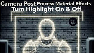 How To Use The Camera Post Process Materials To Turn Effects On & Off in UE5