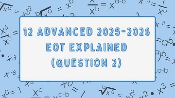 12 Advanced Math EOT 2025-2026 Question 2 Explained
