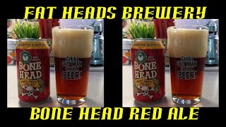 Fat Heads Brewery ~ Bone Head Double Hoppy Red Ale