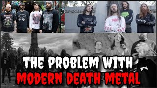 The Problem With Modern Death Metal