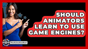 Should Animators Learn To Use Game Engines? - The Animation Reel
