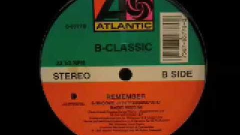 B-Classic - Remember (E-Smoove Underground)
