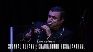 Kamo Seyranyan - Spanvac Aghavni/Khachagoghi Hishatakaran (Seyranyan Project&#39;s  New Live Concert)