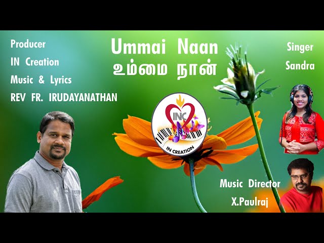 Ummai Naan # Rev Fr. Irudayanathan # X.Paulraj # Sandra # Tamil Christian Song class=