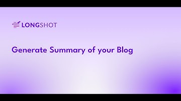 Generate Summary of your Blog