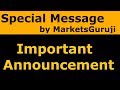 Important announcement by markets guruji