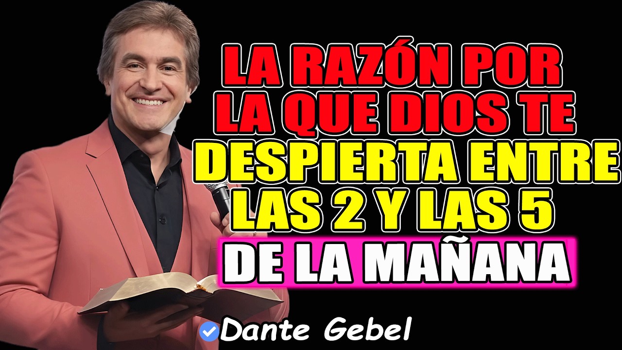 La razón por la que Dios te despierta entre las 2 y las 5 de la mañana | Dante Gebel Predicas 2026