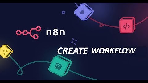 How To Create a Simple Workflow On n8n World