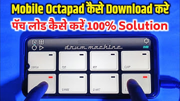 Drum Machine - Mobile Octapad Patch Kaise Load Kare - Mobile Octapad App Download