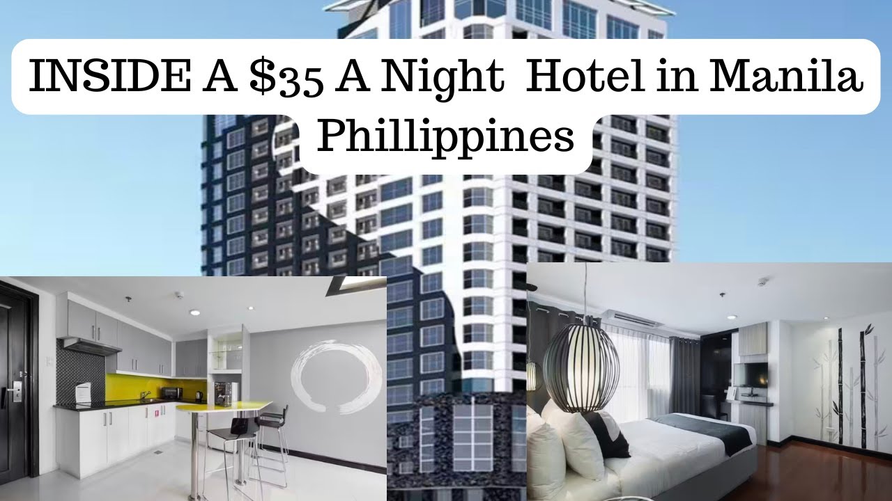 WHAT $35 A Night Will Get You In Manila Philipppines