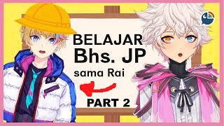 【 Belajar 】Ngajarin @RaiGalilei Bahasa Jepang! pt.2【 NIJISANJI | Derem Kado 】