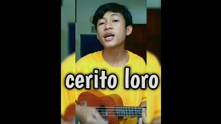 Cerito Loro - Cover Ukulele kentrung