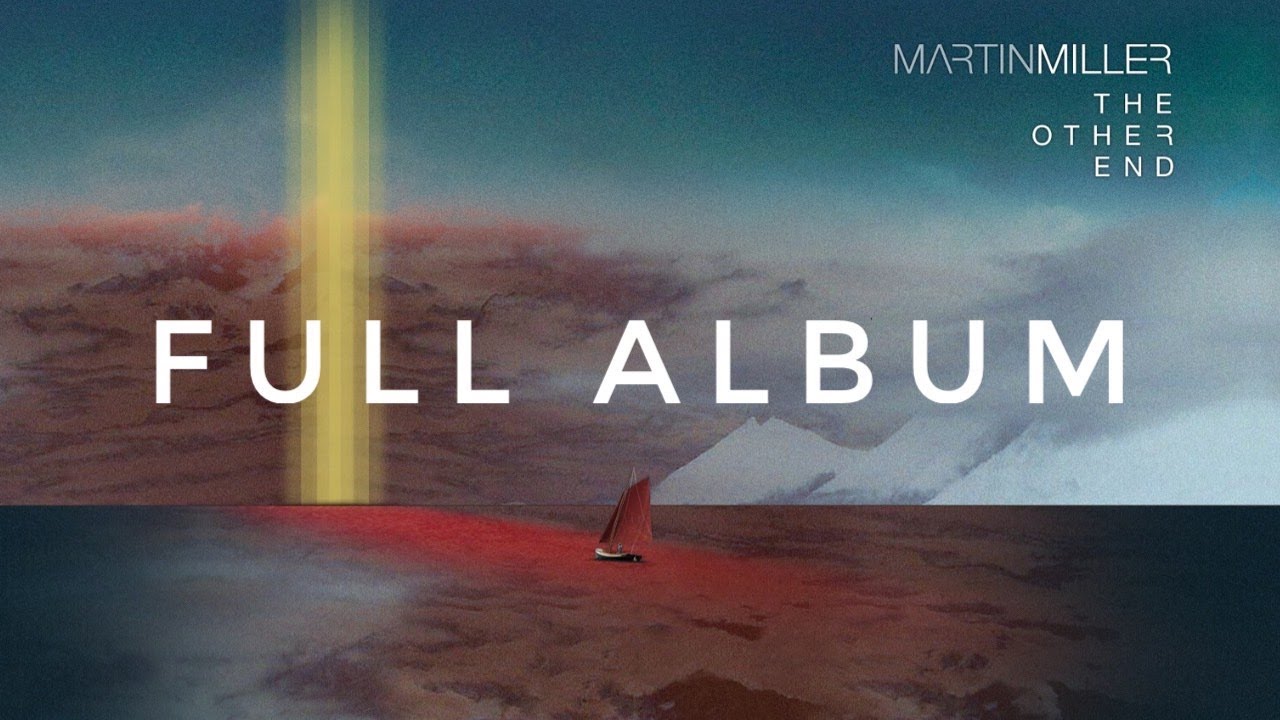Martin Miller - The Other End (2013 - Full Album)