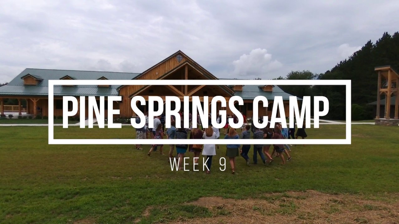 Pine Springs Camp to Camp Week 9 2017 YouTube