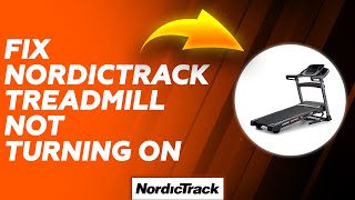 How To Fix Nordictrack Treadmill Not Turning On (Simple Steps To Resolve The Issue Quickly)