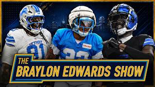Detroit Lions SIGN STUD LINEBACKER! + CAMP UPDATES  | Braylon Edwards Show | 7/27/26
