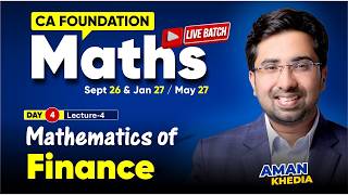 Day 04: Lec 04 | CA Foundation Maths | Mathematics of Finance |For Sept 26 &amp; Onwards