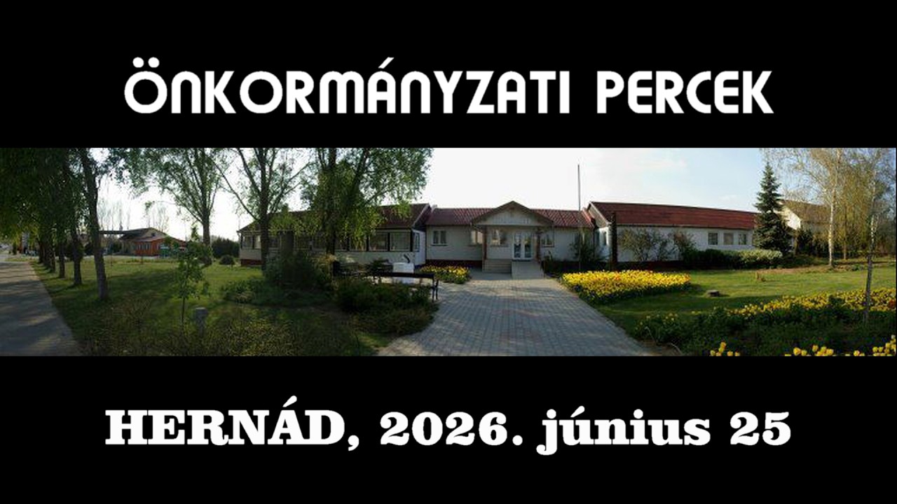 Önkormányzati percek / Hernád 2026